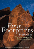 First Footprints: The Epic Story of the First Australians - Paperback