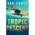 Tropic Descent - Paperback