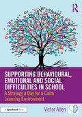 Supporting Behavioural, Emotional and Social Difficulties in School: A Strategy a Day for a Calm Learning Environment - Paperback