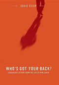 Who's Got Your Back?: Leadership Lessons from the Life of King David - Paperback