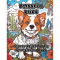 Blissful Pups: Stress-Relief Doodle Art Coloring Book - Paperback
