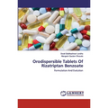 Orodispersible Tablets Of Rizatriptan Benzoate - Paperback