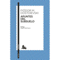 Apuntes del Subsuelo (Novela) / Notes from Underground (a Novel) - Paperback