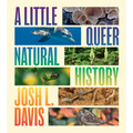 A Little Queer Natural History - Paperback