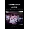 A Whole Bag of Crazy Part Deux: One Last Toke - Paperback