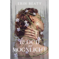 Blood and Moonlight - Hardcover