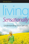 Living Sensationally: Understanding Your Senses - Paperback