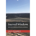 Sacred Wisdom: Native American DAILY MEDITATIONS, AFFIRMATIONS, AND REFLECTIONS - Paperback