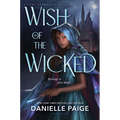 Wish of the Wicked - Hardcover
