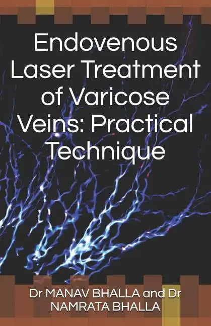 Endovenous Laser Treatment of Varicose Veins: Practical Technique - Paperback