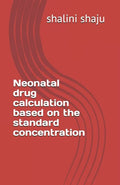 Neonatal drug calculation based on the standard concentration - Paperback