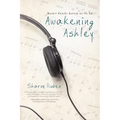 Awakening Ashley: Mozart Knocks Autism on Its Ear - Paperback