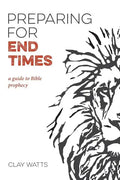 Preparing for End Times: A Guide to Bible Prophecy - Paperback