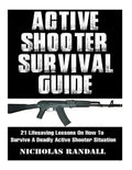 Active Shooter Survival Guide: 21 Lifesaving Lessons On How To Survive A Deadly Active Shooter Situation - Paperback