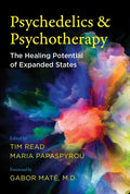 Psychedelics and Psychotherapy: The Healing Potential of Expanded States - Paperback