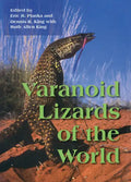 Varanoid Lizards of the World - Hardcover