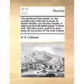 The generous Free-mason: or, the constant lady. With the humours of Squire Noodle, and his man Doodle. A tragi-comi-farcical ballad opera. In three ac - Paperback