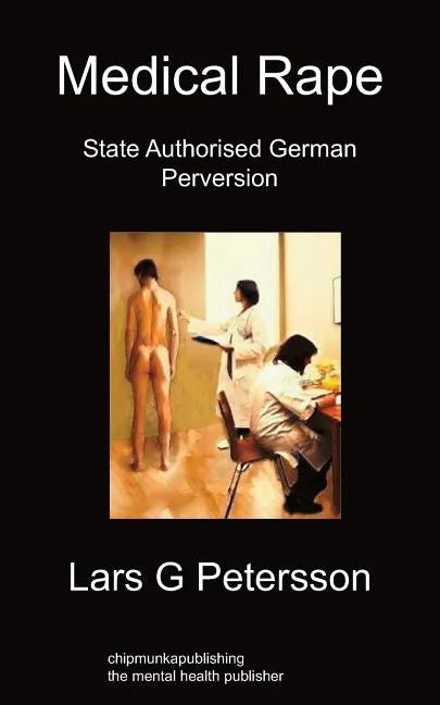 Medical Rape: State Authorised German Perversion - Paperback