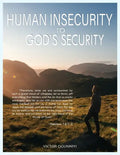 Human Insecurity To God's Security - Paperback