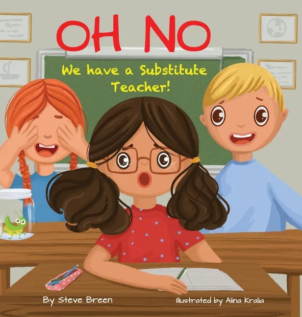 Oh No! We have a Substitute Teacher! - Hardcover