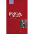 Commentary on Augustine City of God, Books 1-5 - Hardcover