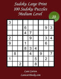 Sudoku Large Print - Medium Level - N°10: 100 Medium Sudoku Puzzles - Puzzle Big Size (8.3"x8.3") and Large Print (36 points) - Paperback