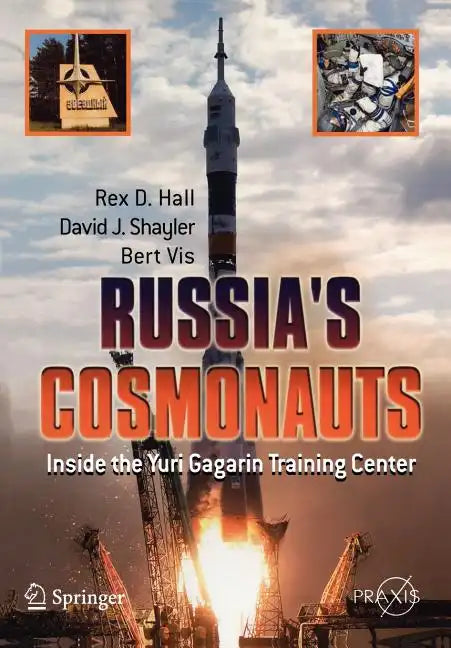 Russia's Cosmonauts: Inside the Yuri Gagarin Training Center - Paperback