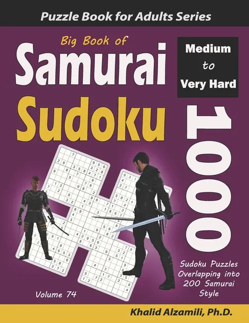 Big Book of Samurai Sudoku: 1000 Medium to Very Hard Sudoku Puzzles Overlapping into 200 Samurai Style - Paperback