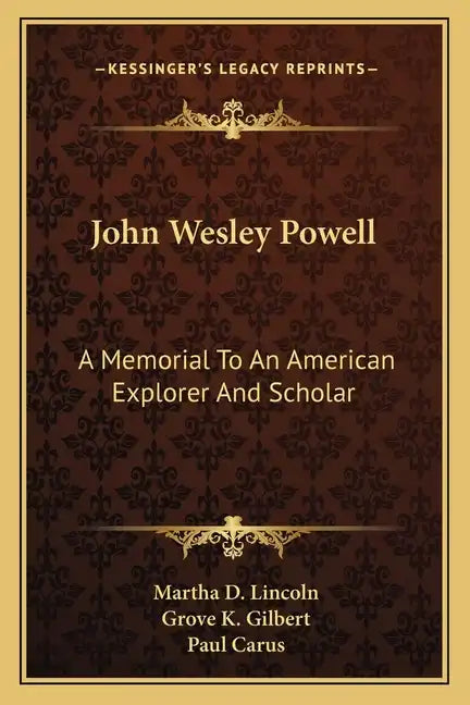 John Wesley Powell: A Memorial to an American Explorer and Scholar - Paperback