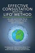 Effective Consultation With The LIFO(R) Method - Paperback