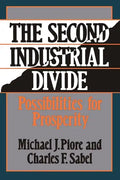 The Second Industrial Divide: Possibilities for Prosperity - Paperback