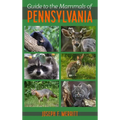 Guide to the Mammals of Pennsylvania - Paperback