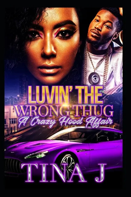 Luvin The Wrong Thug: A Crazy Hood Affair - Paperback