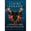 A Song of Ash and Moonlight - Library Binding