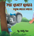 The Quiet Koala from Walla Walla - Hardcover