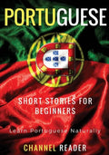 Portuguese Short Stories for Beginners: Learn Portuguese Naturally - Paperback