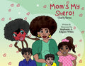 Mom's My Shero! - Paperback