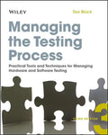 Managing the Testing Process: Practical Tools and Techniques for Managing Hardware and Software Testing - Paperback