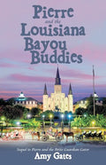 Pierre and the Louisiana Bayou Buddies - Paperback