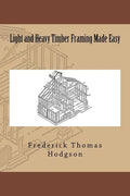 Light and Heavy Timber Framing Made Easy - Paperback