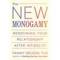 The New Monogamy: Redefining Your Relationship After Infidelity - Paperback