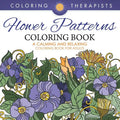 Flower Patterns Coloring Book - A Calming And Relaxing Coloring Book For Adults - Paperback