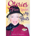 Stories From Under My Hats - Paperback