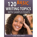 120 Basic Writing Topics with Sample Essays Q91-120: 120 Basic Writing Topics 30 Day Pack 4 - Paperback