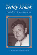 Teddy Kollek: Builder of Jerusalem - Paperback