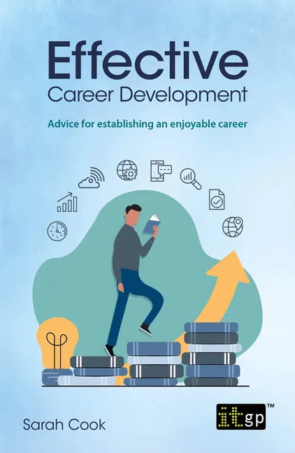 Effective Career Development: Advice for Establishing an Enjoyable Career - Paperback