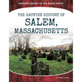 Haunted History of Salem, Massachusetts - Library Binding