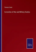 Curiosities of War and Military Studies - Paperback