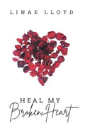 Heal My Broken Heart - Paperback