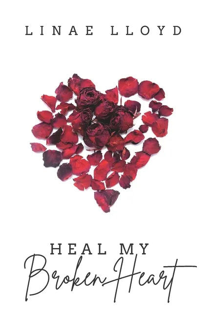 Heal My Broken Heart - Paperback